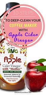The only problem is it costs more to use and you will have to rinse your machine out a few extra cycles to get the taste out. Clean Your Coffee Maker With Apple Cider Vinegar In 10 Steps Apple Cider Vinegar Benefits Cider Coffee Maker Cleaning