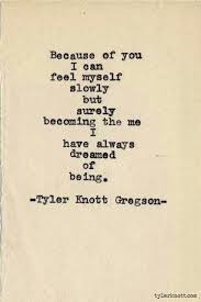 Slow but sure will still yield the desired results. Because Of You I Can Feel Myself Slowly But Surely Becoming The Me I Have Always Dreamed Of Being Love Quote Life Always Romance All The Time