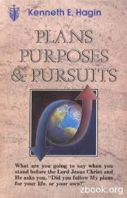 Hagin, steps to answered prayer, message 4 4 Plans Purposes Pursuits Free Download Pdf