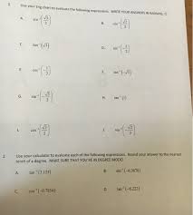 Solved 1 Use Your Trig Chart To Evaluate The Following E