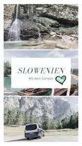 Slowenien Roadtrip Mit Dem Camper Durch Den Balkan Teil 1 Lieblingsspot In 2020 Weltreise Slowenien Reisen