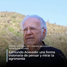 Edmundo Acevedo: una forma visionaria de pensar y mirar la agronomía Hace  medio siglo un joven investigador chileno en California, mediante  instrumentos inventados por él mismo, comprobaba un hallazgo de campo  inédito