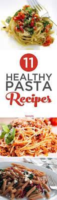 11 Healthy Pasta Recipes Skinny Ms Gesunde Nudelrezepte Gesunde Rezepte Rezepte