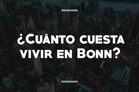 Bonn fue la capital de alemania occidental hasta 1990 y donde nació ludwig van beethoven. Cuanto Cuesta Vivir En Bonn Alemania