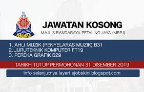 Tiada jawatan kosong buat masa sekarang. Jawatan Kosong Majlis Bandaraya Petaling Jaya Mbpj 31 Disember 2019