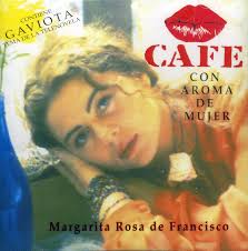 Margarita rosa de francisco — ven a morir (mientras haya vida) из заставки, тема марии и эктора 03:29. Cafe Con Aroma De Mujer Polygram Records Amazon De Musik