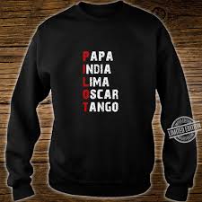 The phonetic alphabet can serve many useful purposes in communication, education and linguistics. Phonetic Alphabet Pilot Papa India Lima Oscar Tango Shirt