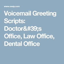 Voicemail Greeting Scripts Doctor 39 S Office Law Office Dental Office Voicemail Greeting Dental Office Dental Office Design