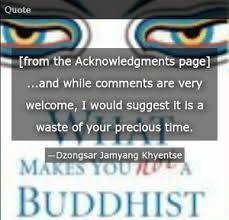 Maybe you would like to learn more about one of these? Dzongsar Jamyang Khyentse What Makes You Not A Buddhist