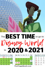 The Best Time To Go To Disney World In 2021 Free Printable Calendar In 2020 Disney World Vacation Planning Disney World Trip Disney World
