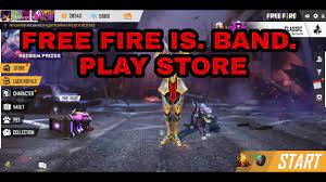 The play store has apps, games, music, movies and more! Garena Free Fire Is Band I Play Store Youtube