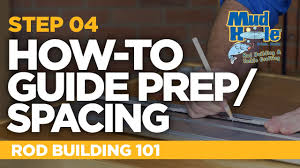 how to prep space out your guides rod building 101