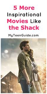 5 Inspirational Movies Like The Shack To Watch Now Myteenguide Inspirational Movies Good Movies To Watch Spiritual Movies