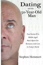 Check spelling or type a new query. Dating And The 50 Year Old Man True Stories Of A Middle Aged Man S Quest For Romance And Love In Today S World Hemmert Stephen W 9781477410325 Amazon Com Books