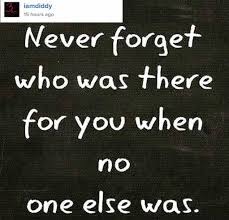 And don't forget when you leave why you came. Quotes About Friends Forget You 39 Quotes
