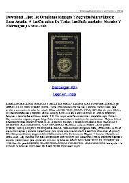 Manual de hechizos poderosos usted puede conseguir todo en la vida que se puede llegar y alcanzar todos sus objetivos de forma rápida, en el amor, en su negocio, en su salud, su familia, su riqueza y su suerte. Libro De Oraciones Magicas Y Secretos Maravillosos Para Ayudar A La Curacion De Todas Las En Pdfcoffee Com
