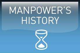 Manpower S History Learn More About Manpower At Www Manpower Us Manpower Workplace Work Career Career Resources Education History