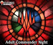 Adult Commander Nights | Magic: The Gathering