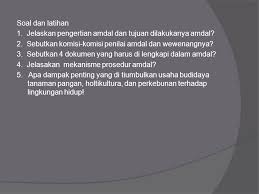 Kajian mengenai dampak besar dan penting suatu usaha dan/atau kegiatan yang direncanakan pada lingkungan hidup yang diperlukan bagi proses pengambilan keputusan tentang penyelenggaraan usaha dan/atau kegiatan di indonesia. Amdal Ipa Smk Kelas Xii Ppt Download