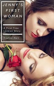 Jenny's First Woman: A First-Time Lesbian Story by Daphne Hart