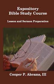 These bible study lessons are designed for small group or individual study. Expository Bible Study Course Lesson And Sermon Preparation 1 Bible Principles Abrams Cooper P 9781733606318 Amazon Com Books