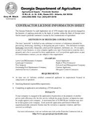 Hiring a pest control might be a solution in most cases, whether you have ants infestation or your trash can get constantly destroyed by raccoons. Fillable Online Agr Georgia Pesticide Contractor License Ga Form Fax Email Print Pdffiller