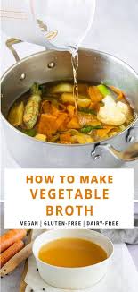 Vegetable Broth Recipe Homemade Vegetable Broth Recipes With Vegetable Broth Delicious Soup Recipes