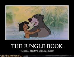 The Jungle Book Very Demotivational Demotivational Posters Very Demotivational Funny Pictures Funny Posters Funny Meme