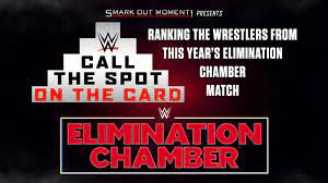 Call the Spot on the Card #26: WWE Elimination Chamber 2022 Participants | Smark  Out Moment
