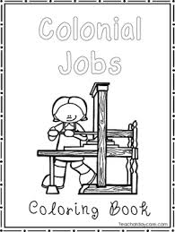 You can use our amazing online tool to color and edit the following colonial coloring pages. Colonial Jobs Coloring Book Worksheets Preschool 2nd Grade Tpt