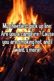 We did not find results for: Best 34 Campfire Pick Up Line