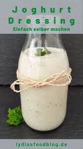 Joghurt Dressing Lydiasfoodblog Rezept Salatdressing Rezept Salatdressing Rezepte Rezept Joghurtdressing