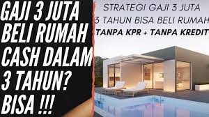 Dan bukan setakat tu je. Cara Gaji 3 Juta Beli Rumah Cash Tanpa Kredit Tanpa Kpr Cara Menabung Untuk Membeli Rumah Tunai Youtube