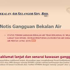 Berita terkini yang kami terima sekarang ini syarikat air selangor ini telah menjadi syarikat yang akan membekalkan bekalan kepada anda semua yang tinggal di kuala lumpur kl, putrajaya dan juga. Notis Gangguan Air Berjadual Di Sekitar Cameron Highlands