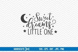 Download Sweet Dream Little One Svg Dxf Jpg Png Eps 142686 Svgs Design Bundles