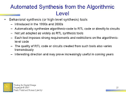 The arm processor (c code stimulus) initializes and configures the rtl modules/blocks to process the data in the ram by executing c code (object code) through … Verilog For Digital Design Chapter 5 Rtl Design