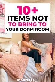 What Not To Bring To College Dorm 10 Things That You Don T Need To Bring To Your College Dorm By Sophia Lee Dorm Room Necessities College Dorm Room Setup