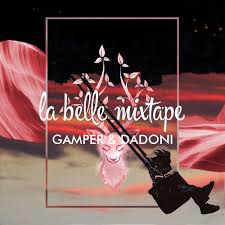 La Belle Mixtape The Good Life Gamper Dadoni La Belle Mixtape The Wild Life Gamper Dadoni By La Belle Musique Free Listening On Soundcloud Mixtape Life Wildlife