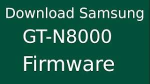 How To Download Samsung Galaxy Note 10 1 Gt N8000 Stock Firmware Flash File For Update Device Youtube