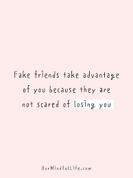 Soon, though, you begin to recognize the toxic relationship you've gotten yourself into. 9 Signs Of Fake Friends How To Tell If You Should Cut Them Off