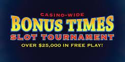 $25,000 Bonus Times Slot Tournament