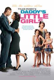 View credits, reviews, tracks and shop for the 2007 cd release of tyler perry's daddy's little girls (music inspired by the film) on discogs. Daddy S Little Girls Wikipedia