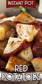 Instant Pot Red Potatoes Recipe Instant Pot Dinner Recipes Instant Pot Red Potatoes Instant Pot Recipes