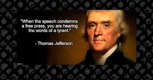 Don't forget to confirm subscription in your email. Did Thomas Jefferson Say When The Speech Condemns A Free Press You Are Hearing The Words Of A Tyrant