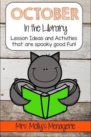 Book Suggestions And Activities For The Month Of October Library Lessons That Are Quick School Library Lessons Library Lesson Plans Elementary School Library