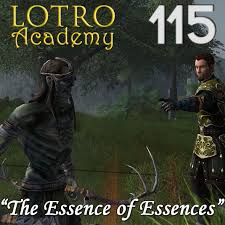 Lotro Academy 115 The Essence Of Essences Lotro Players
