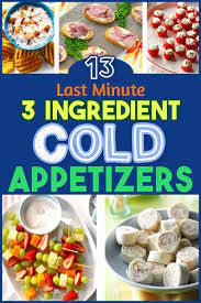 2 make ahead appetizers you can freeze. 3 Ingredient Cold Appetizers 13 Easy Cold Appetizers To Make Ahead Or Last Minute For A Potluck Party Buffet Or Any Crowd Easy Cold Finger Foods Summer Appetizers Easy Cold Appetizers