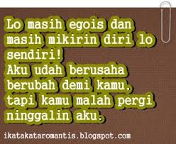 Fallin in love is awfully easy, but falling out egois. 31. Kata Bijak Buat Mantan Yang Egois Kata Kata Bijak