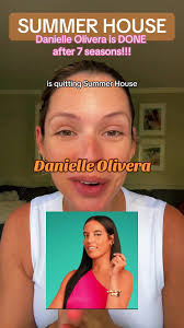 Danielle Olivera is quitting Summer House as a full time cast member a...
