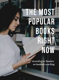 The Most Popular Books Right Now According To Readers Books Reading Readinglist Most Popular Books Popular Books Books